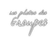 Les photos des Groupes